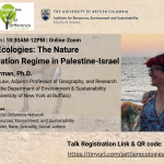 EVENT: Settler Ecologies: The Nature Conservation Regime in Palestine-Israel with Irus Braverman